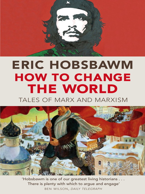 How to Change the World (eBook): Tales of Marx and Marxism
